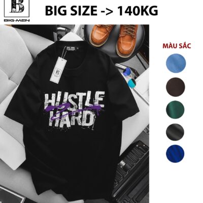 [ Big Men] Áo thun cotton in Hustle Hard thời trang cá tính bigsize nam 85-135 kg